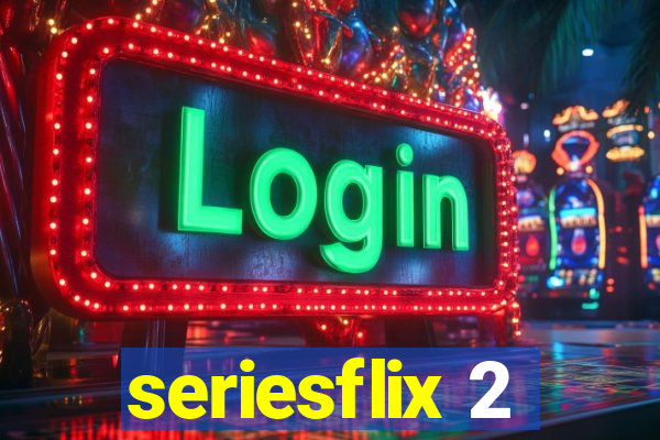 seriesflix 2